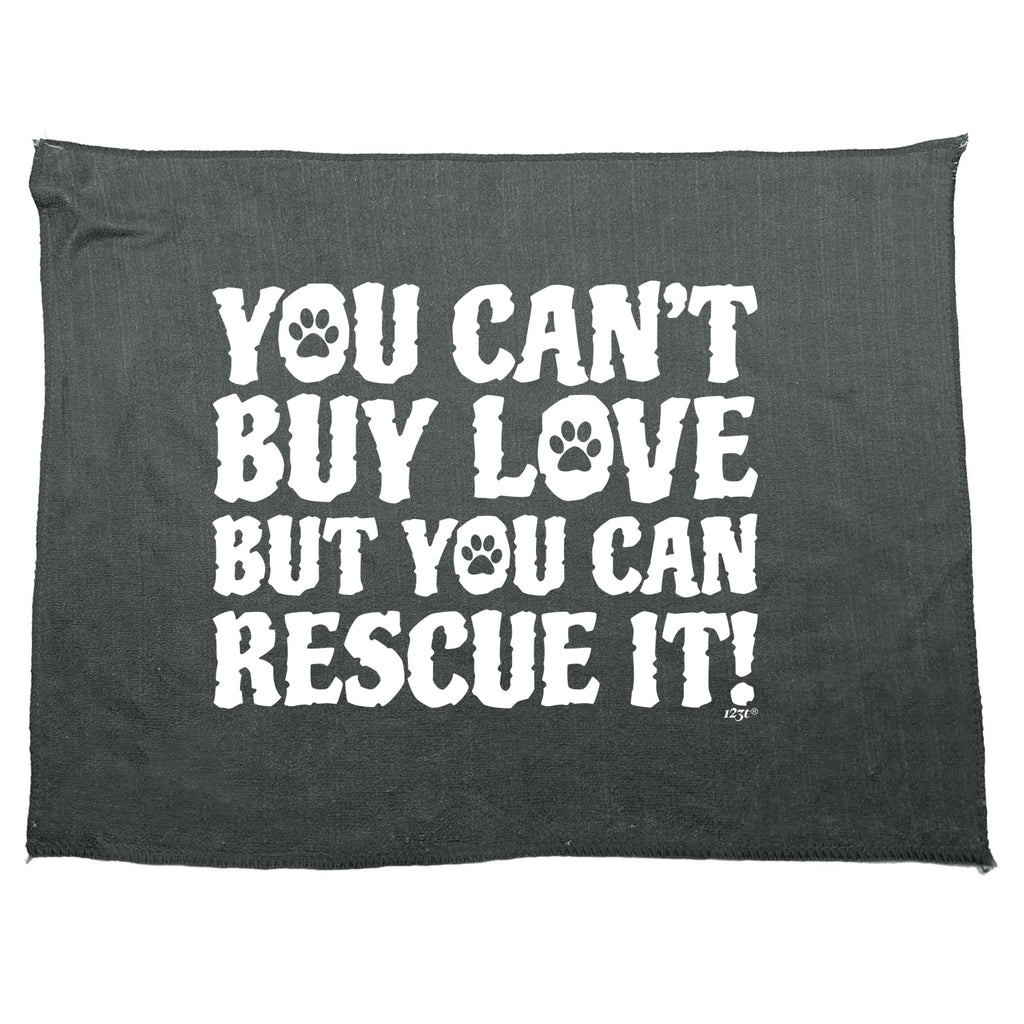 You Cant Buy Love But You Can Rescue It - Funny Novelty Gym Sports Microfiber Towel