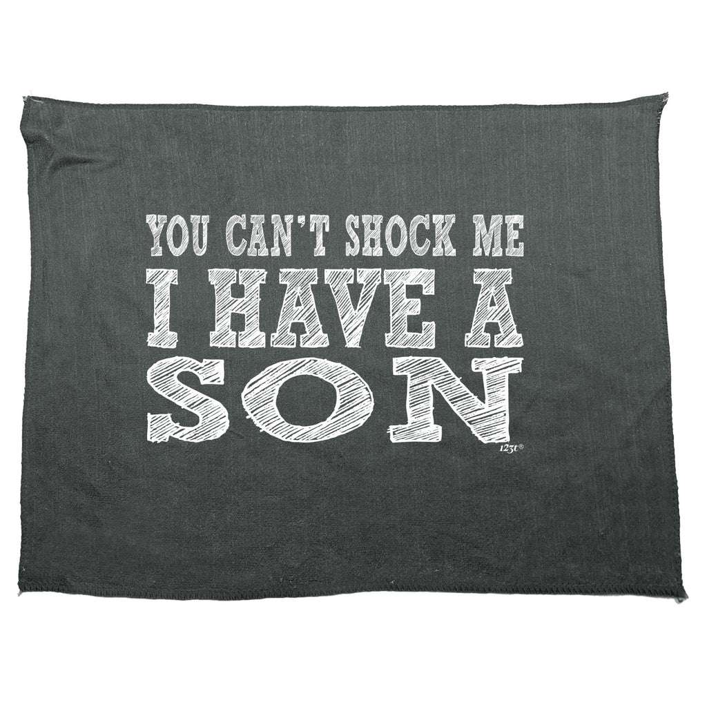 You Cant Shock Me Have A Son - Funny Novelty Gym Sports Microfiber Towel