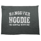 Hangover Hoodie - Funny Novelty Gym Sports Microfiber Towel