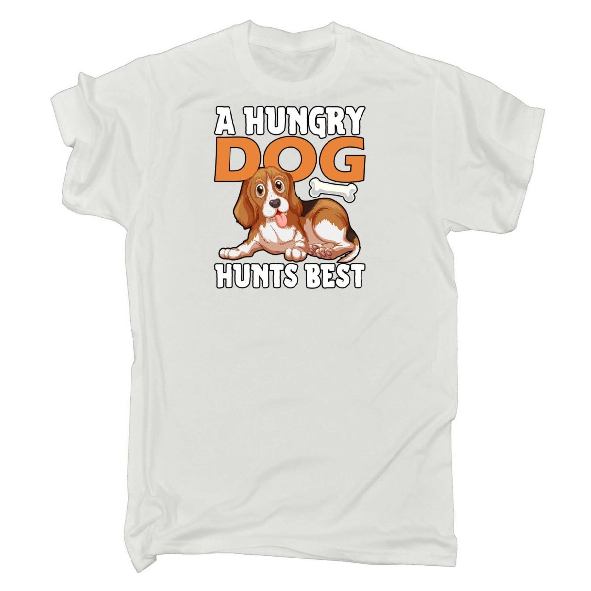 A Hungry Dog Hunts Best - Mens Funny T-Shirt Tshirts - 123t Australia | Funny T-Shirts Mugs Novelty Gifts