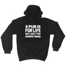 A Pub Is For Life Not Just For Christmas - Funny Novelty Hoodies Hoodie - 123t Australia | Funny T-Shirts Mugs Novelty Gifts