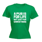 A Pub Is For Life Not Just For Christmas - Funny Novelty Womens T-Shirt T Shirt Tshirt - 123t Australia | Funny T-Shirts Mugs Novelty Gifts