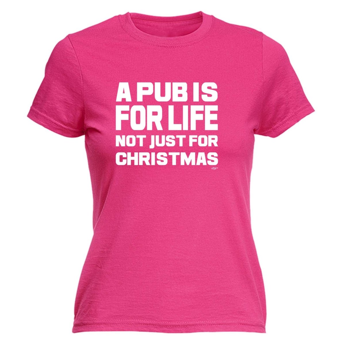 A Pub Is For Life Not Just For Christmas - Funny Novelty Womens T-Shirt T Shirt Tshirt - 123t Australia | Funny T-Shirts Mugs Novelty Gifts