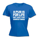 A Pub Is For Life Not Just For Christmas - Funny Novelty Womens T-Shirt T Shirt Tshirt - 123t Australia | Funny T-Shirts Mugs Novelty Gifts