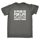 A Pub Is For Life Not Just For Christmas - Mens Funny Novelty T-Shirt TShirt / T Shirt - 123t Australia | Funny T-Shirts Mugs Novelty Gifts