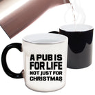 A Pub Is For Life Not Just For Christmas Mug Cup - 123t Australia | Funny T-Shirts Mugs Novelty Gifts