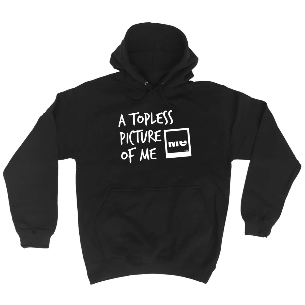 A Topless Picture Of Me - Funny Novelty Hoodies Hoodie - 123t Australia | Funny T-Shirts Mugs Novelty Gifts