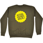 Actual Size - Funny Novelty Sweatshirt - 123t Australia | Funny T-Shirts Mugs Novelty Gifts