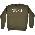 Adult Ish Funny Novelty - Funny Novelty Sweatshirt - 123t Australia | Funny T-Shirts Mugs Novelty Gifts