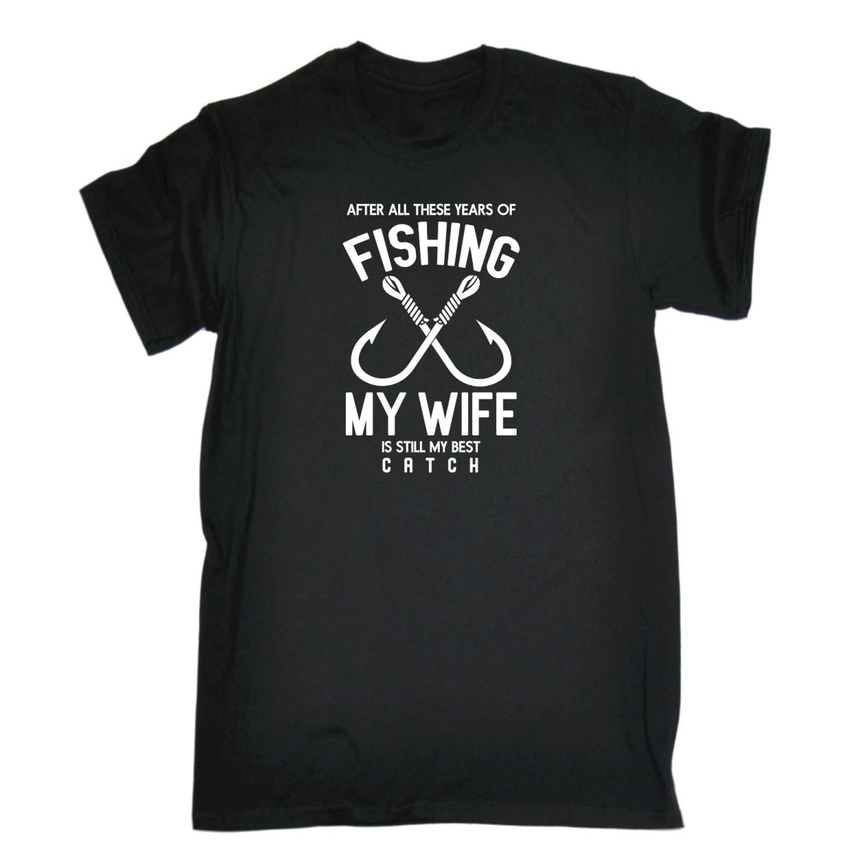 After All Thes Years Fishing My Wife Best Catch Fish - Mens Funny T-Shirt Tshirts Tee Shirt - 123t Australia | Funny T-Shirts Mugs Novelty Gifts