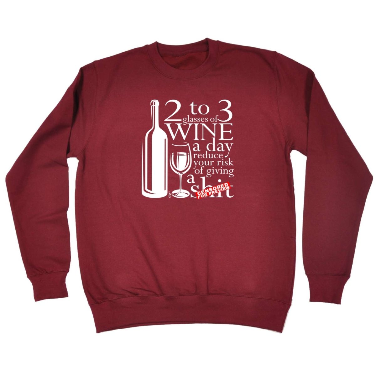 Alcohol 2 To 3 Glasses Of Wine Reduces Giving - Funny Novelty Sweatshirt - 123t Australia | Funny T-Shirts Mugs Novelty Gifts