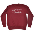 Alcohol Alcohol Drink Wine Because Punching - Funny Novelty Sweatshirt - 123t Australia | Funny T-Shirts Mugs Novelty Gifts