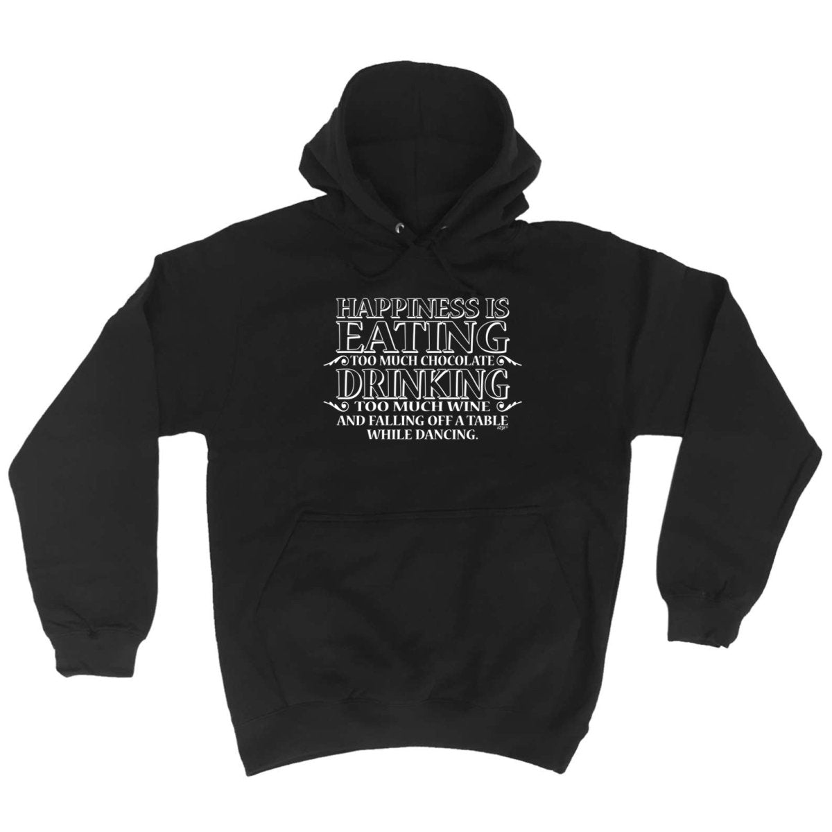 Alcohol Alcohol Food Happiness Is Eating Chocolate Drinking Wine Dancing - Funny Novelty Hoodies Hoodie - 123t Australia | Funny T-Shirts Mugs Novelty Gifts