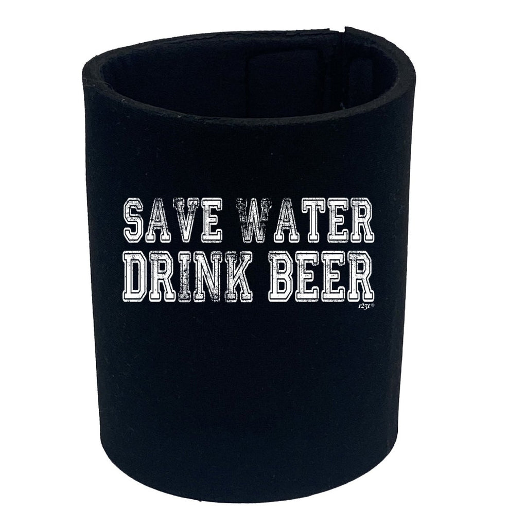 Alcohol Alcohol Save Water Drink Beer - Funny Novelty Stubby Holder - 123t Australia | Funny T-Shirts Mugs Novelty Gifts