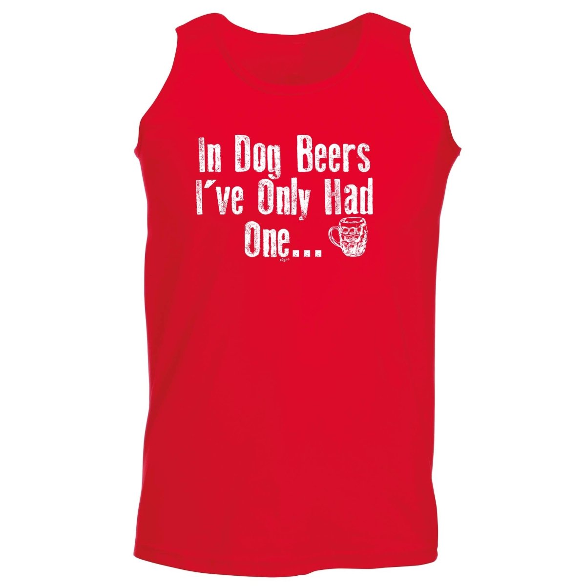 Alcohol Animal In Dog Beers Ive Only Had One - Funny Novelty Vest Singlet Unisex Tank Top - 123t Australia | Funny T-Shirts Mugs Novelty Gifts