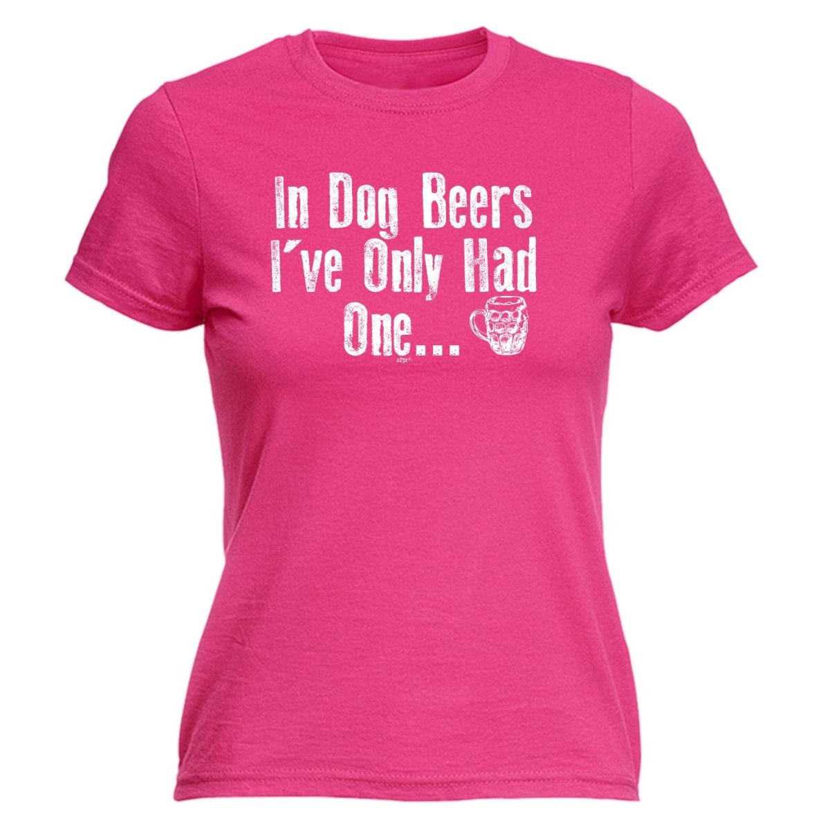 Alcohol Animal In Dog Beers Ive Only Had One - Funny Novelty Womens T-Shirt T Shirt Tshirt - 123t Australia | Funny T-Shirts Mugs Novelty Gifts