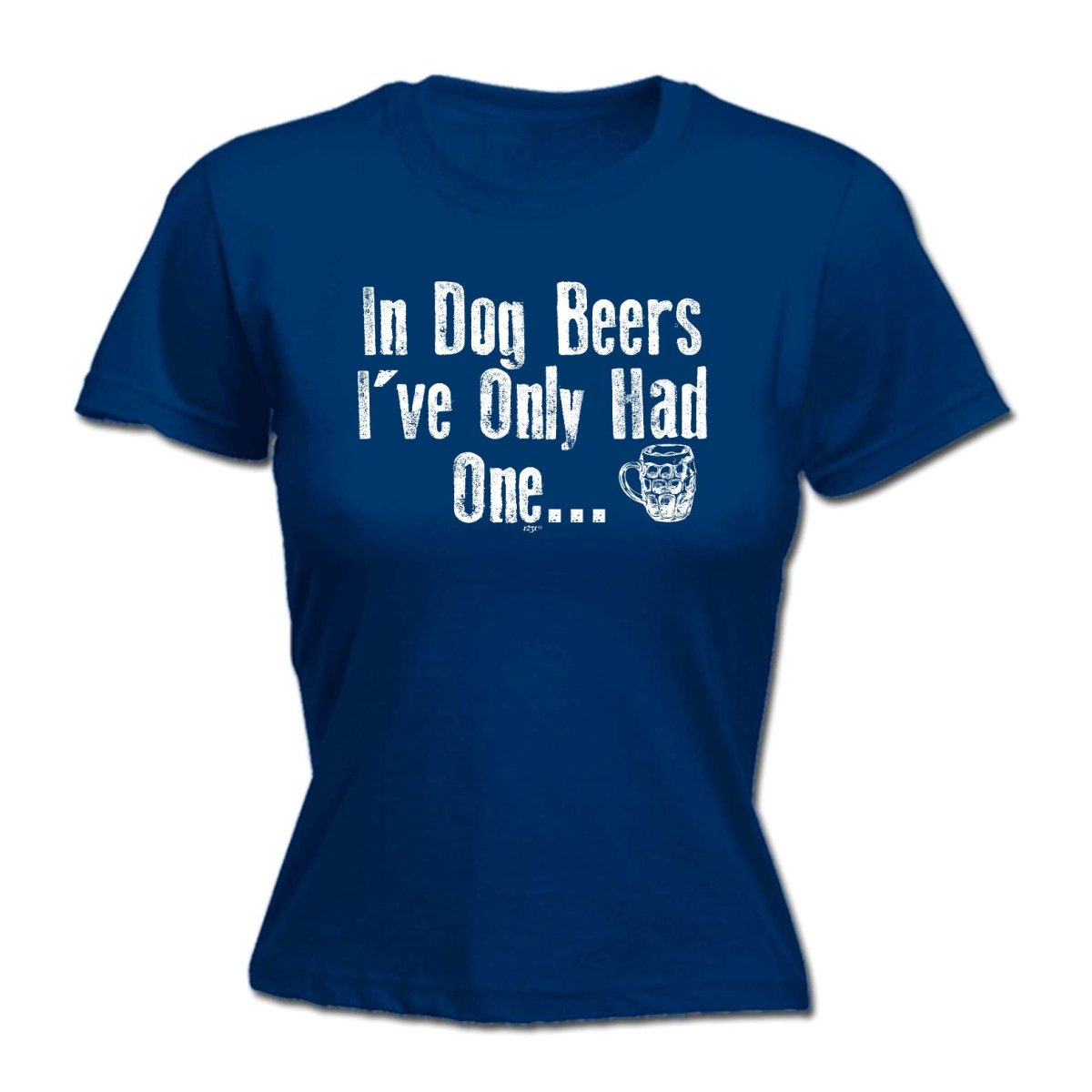 Alcohol Animal In Dog Beers Ive Only Had One - Funny Novelty Womens T-Shirt T Shirt Tshirt - 123t Australia | Funny T-Shirts Mugs Novelty Gifts