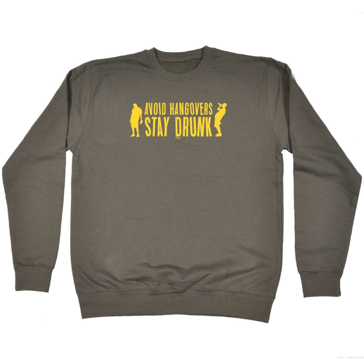 Alcohol Avoid Hangovers Stay Drunk - Funny Novelty Sweatshirt - 123t Australia | Funny T-Shirts Mugs Novelty Gifts