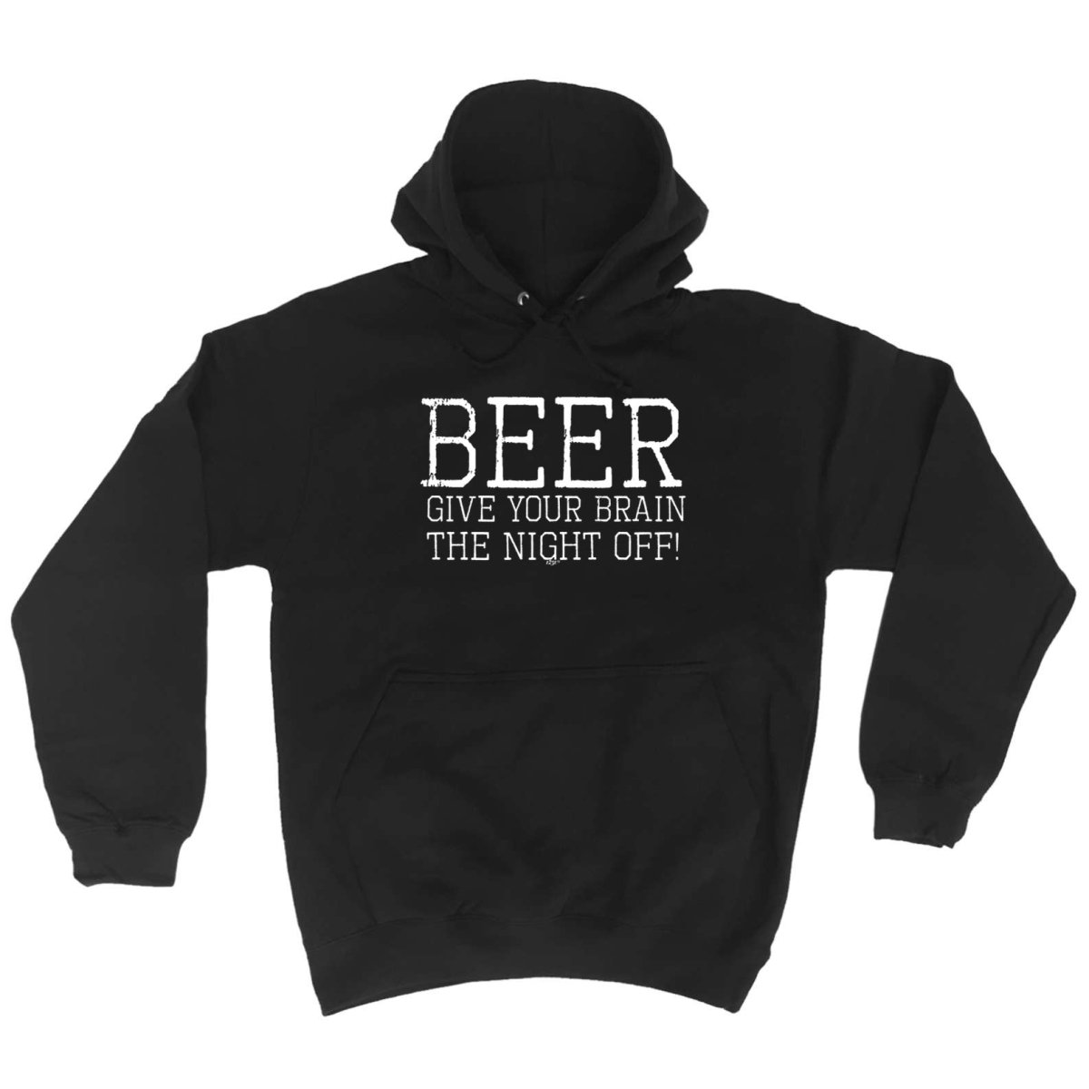 Alcohol Beer Give Your Brain The Night Off - Funny Novelty Hoodies Hoodie - 123t Australia | Funny T-Shirts Mugs Novelty Gifts