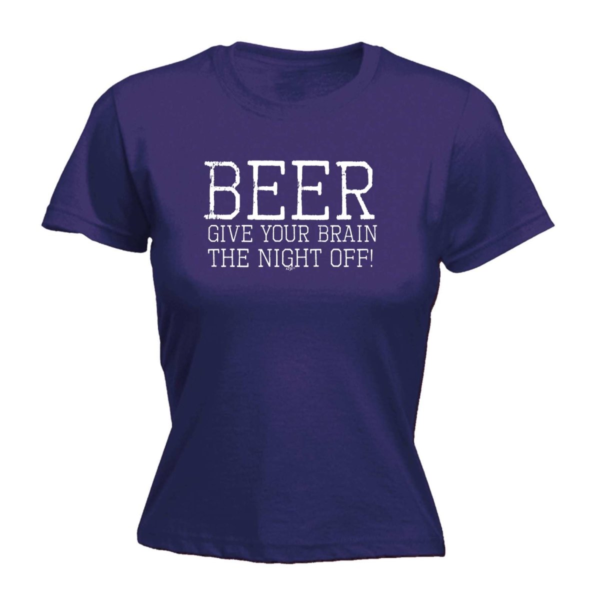 Alcohol Beer Give Your Brain The Night Off - Funny Novelty Womens T-Shirt T Shirt Tshirt - 123t Australia | Funny T-Shirts Mugs Novelty Gifts