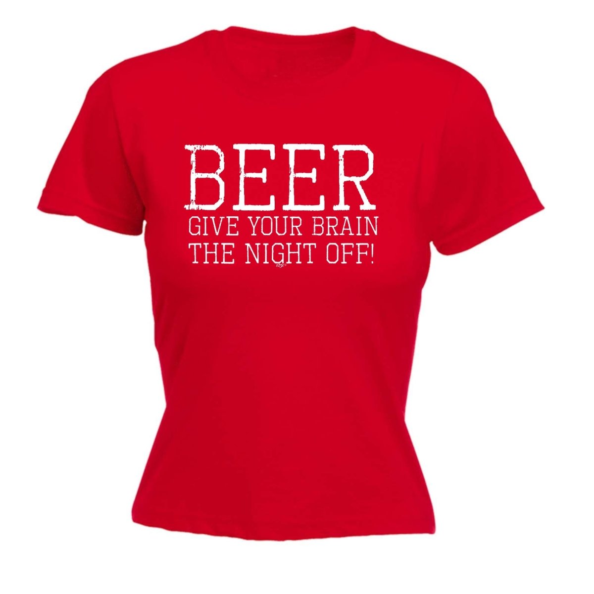 Alcohol Beer Give Your Brain The Night Off - Funny Novelty Womens T-Shirt T Shirt Tshirt - 123t Australia | Funny T-Shirts Mugs Novelty Gifts