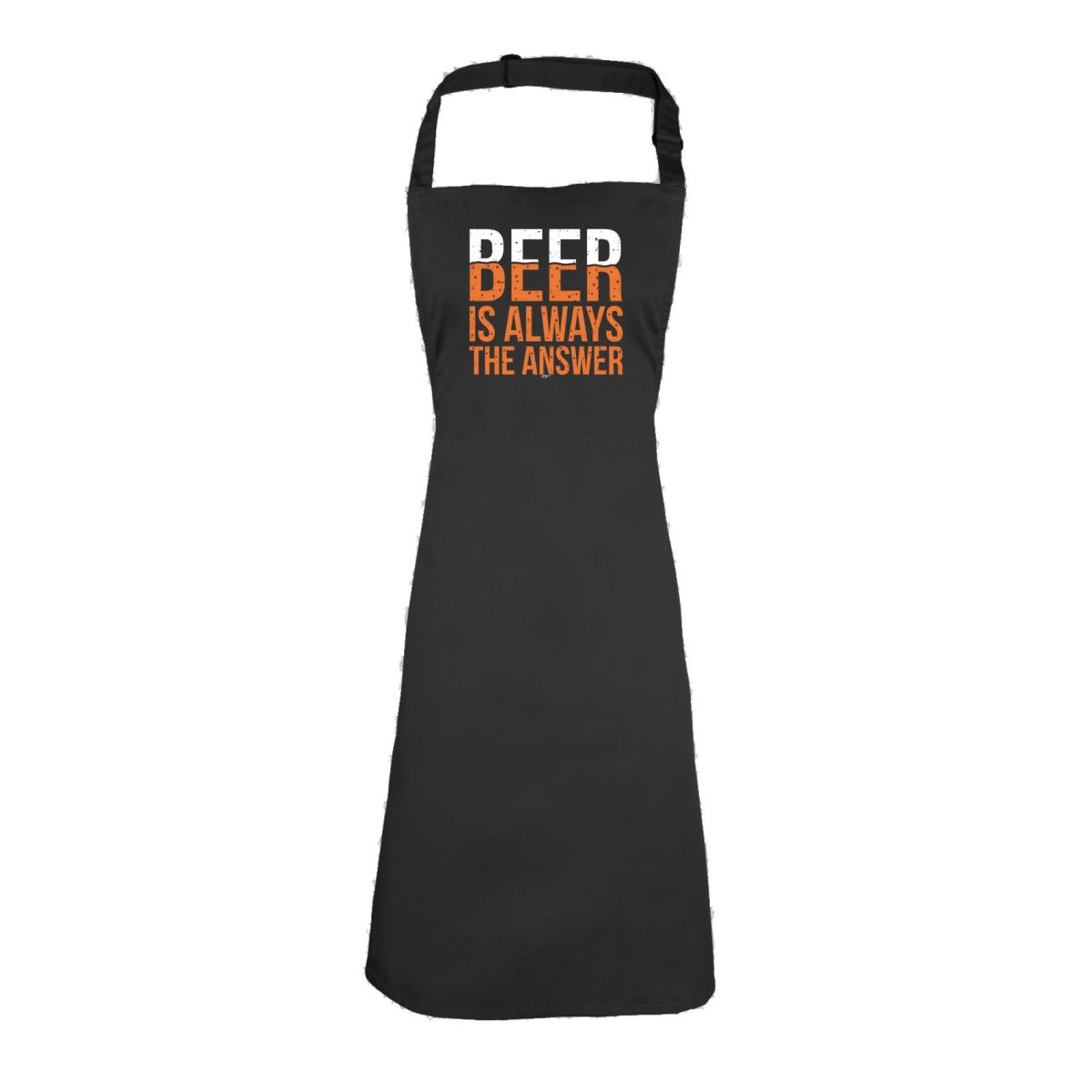 Alcohol Beer Is Always The Answer - Funny Novelty Kitchen Adult Apron - 123t Australia | Funny T-Shirts Mugs Novelty Gifts