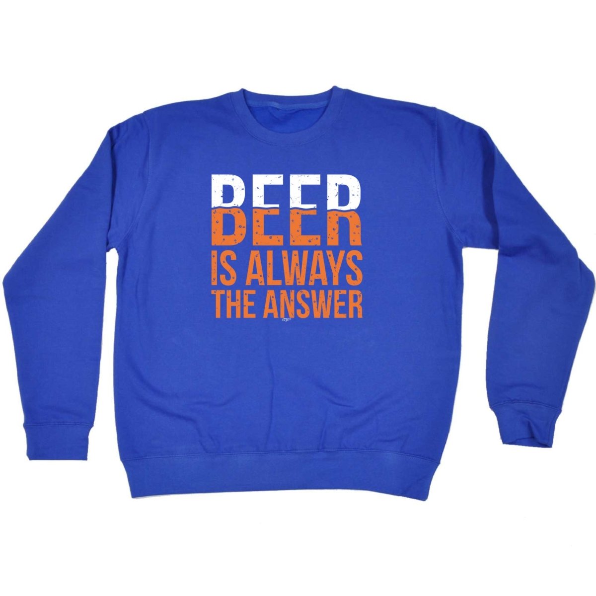 Alcohol Beer Is Always The Answer - Funny Novelty Sweatshirt - 123t Australia | Funny T-Shirts Mugs Novelty Gifts