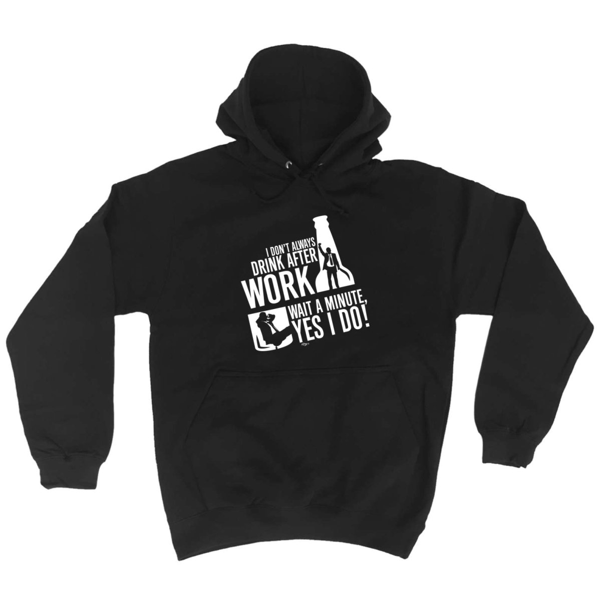 Alcohol Dont Always Drink After Work - Funny Novelty Hoodies Hoodie - 123t Australia | Funny T-Shirts Mugs Novelty Gifts