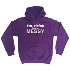 Alcohol Eat Drink And Be Messy - Funny Novelty Hoodies Hoodie - 123t Australia | Funny T-Shirts Mugs Novelty Gifts