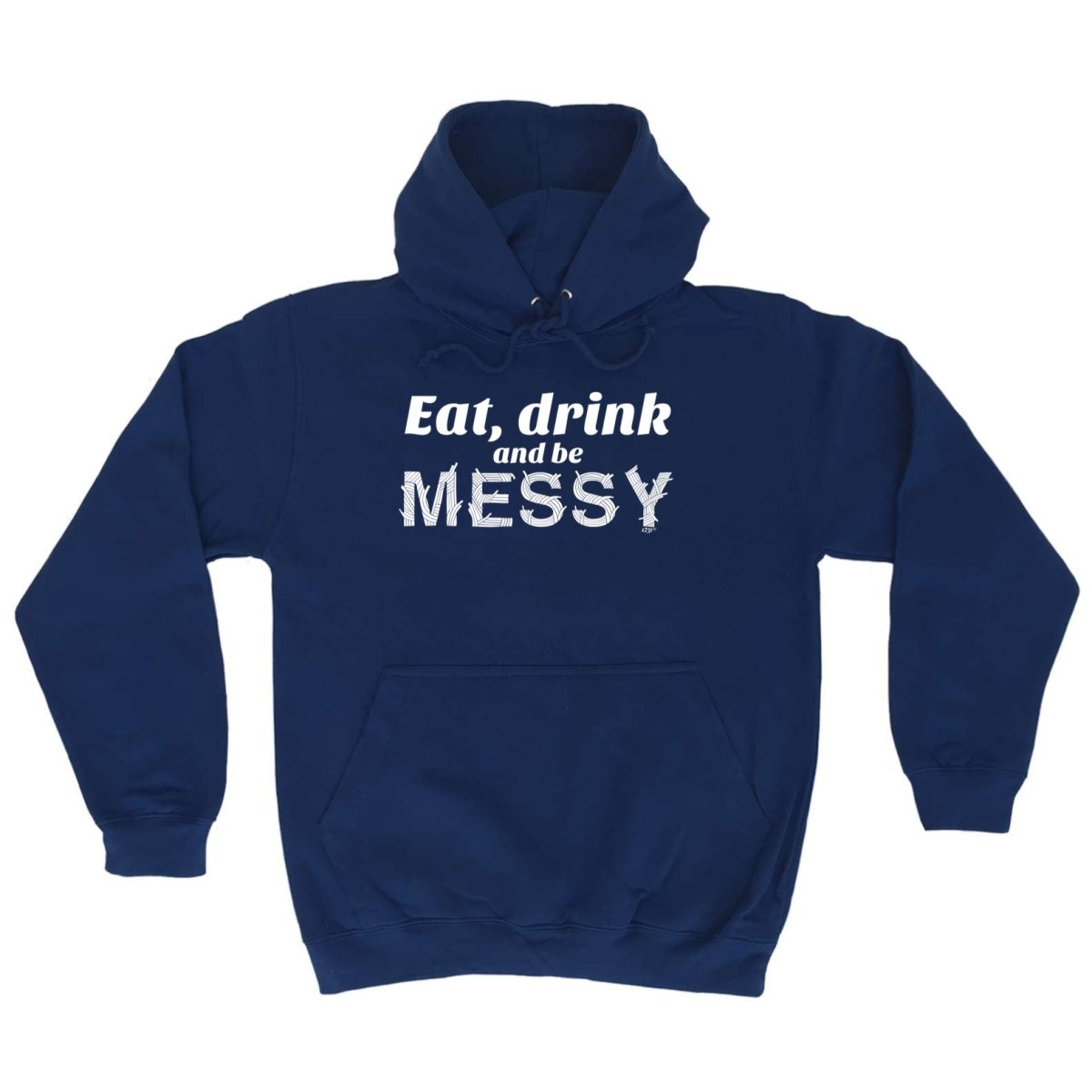 Alcohol Eat Drink And Be Messy - Funny Novelty Hoodies Hoodie - 123t Australia | Funny T-Shirts Mugs Novelty Gifts