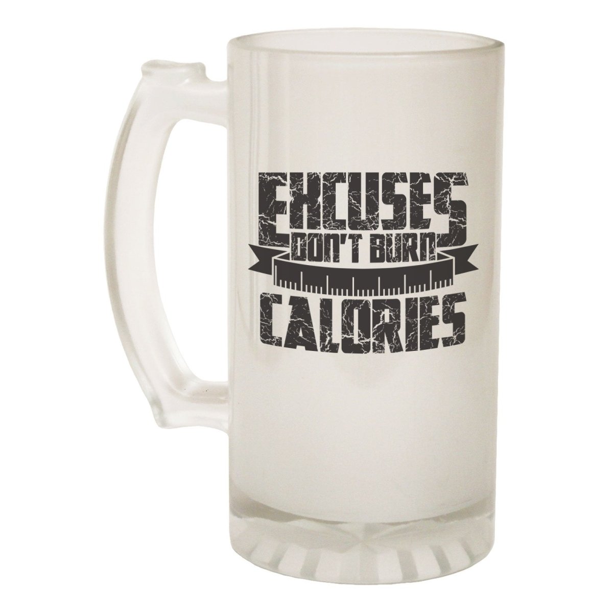 Alcohol Frosted Glass Beer Stein - Excuses Dont Burn Calories Gym - Funny Novelty Birthday - 123t Australia | Funny T-Shirts Mugs Novelty Gifts