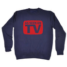 As Seen On Tv - Funny Novelty Sweatshirt - 123t Australia | Funny T-Shirts Mugs Novelty Gifts