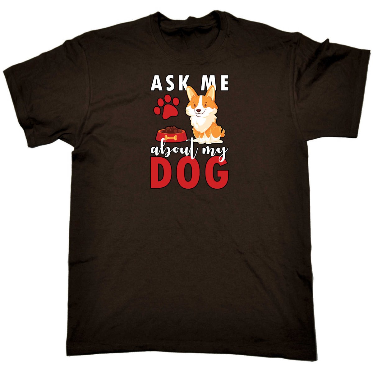 Ask Me About My Dog - Mens Funny T-Shirt Tshirts - 123t Australia | Funny T-Shirts Mugs Novelty Gifts