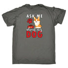 Ask Me About My Dog - Mens Funny T-Shirt Tshirts - 123t Australia | Funny T-Shirts Mugs Novelty Gifts