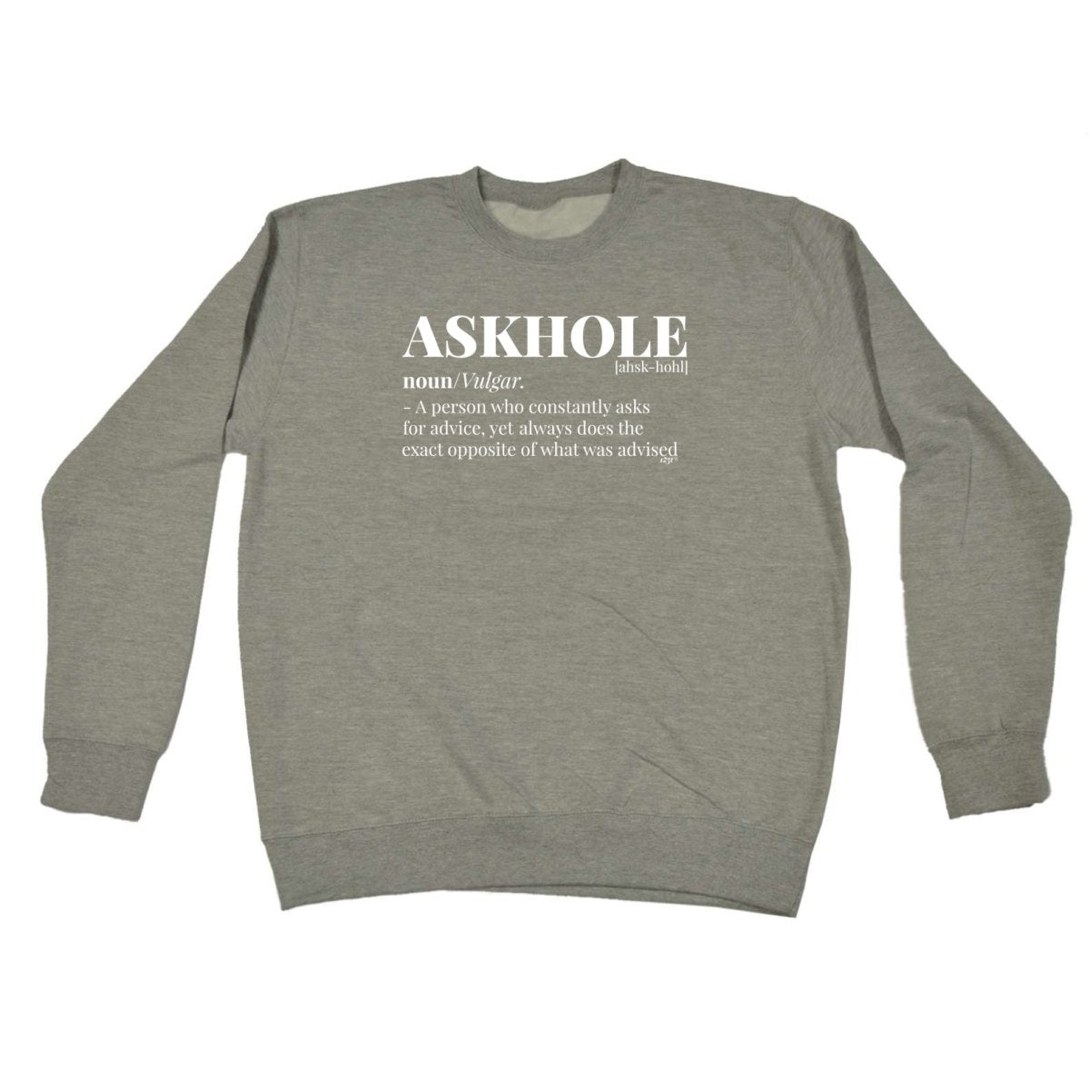 Askhole Noun - Funny Novelty Sweatshirt - 123t Australia | Funny T-Shirts Mugs Novelty Gifts