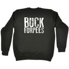 Buck Furpees - Funny Novelty Sweatshirt - 123t Australia | Funny T-Shirts Mugs Novelty Gifts