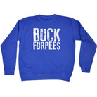 Buck Furpees - Funny Novelty Sweatshirt - 123t Australia | Funny T-Shirts Mugs Novelty Gifts