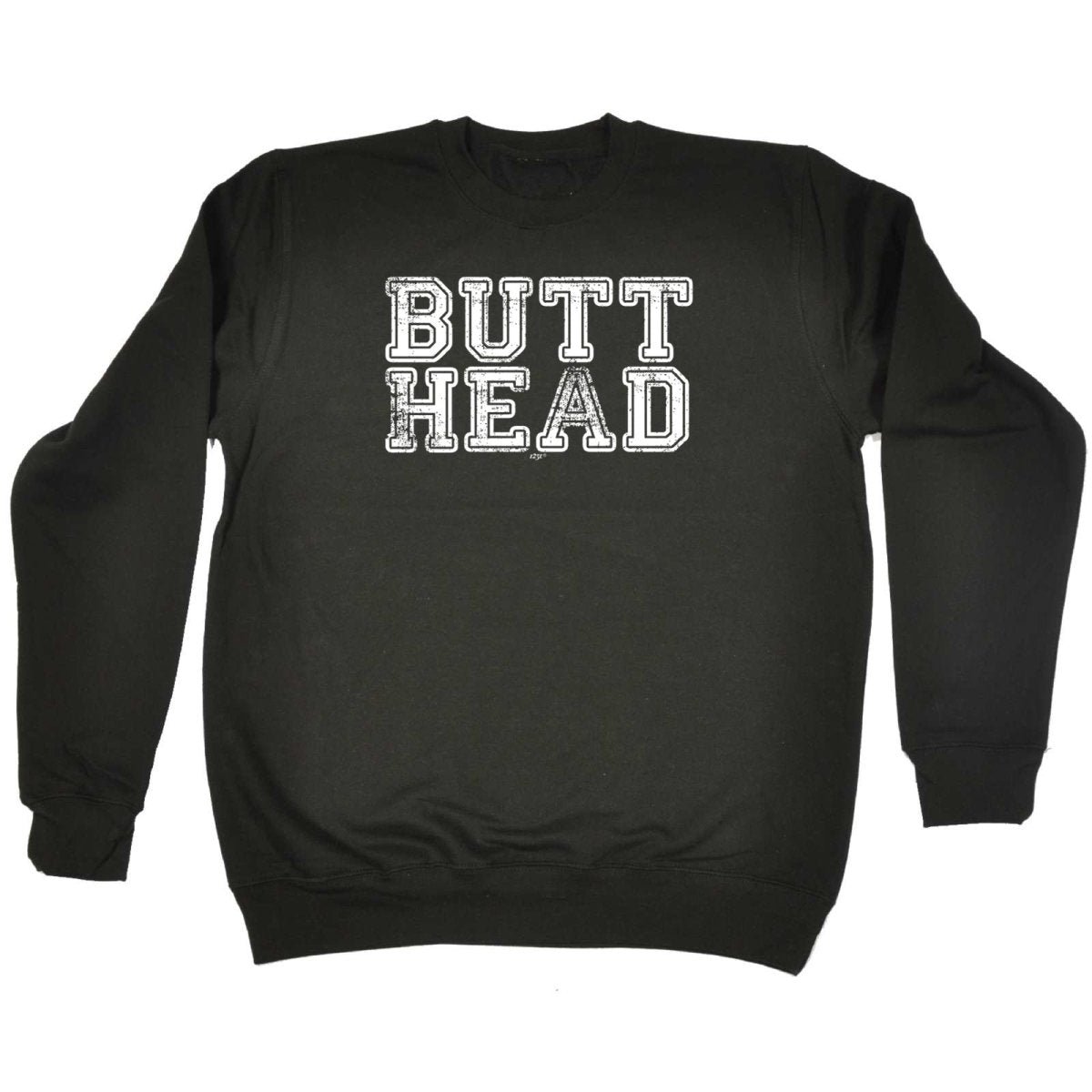 Butt Head - Funny Novelty Sweatshirt - 123t Australia | Funny T-Shirts Mugs Novelty Gifts