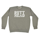 Butt Head - Funny Novelty Sweatshirt - 123t Australia | Funny T-Shirts Mugs Novelty Gifts