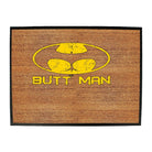 Butt Man - Funny Novelty Doormat Man Cave Floor mat - 123t Australia | Funny T-Shirts Mugs Novelty Gifts