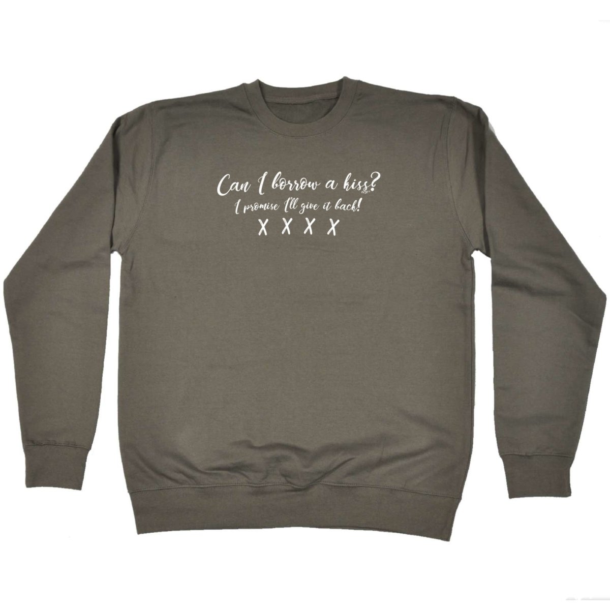 Can Borrow A Kiss - Funny Novelty Sweatshirt - 123t Australia | Funny T-Shirts Mugs Novelty Gifts