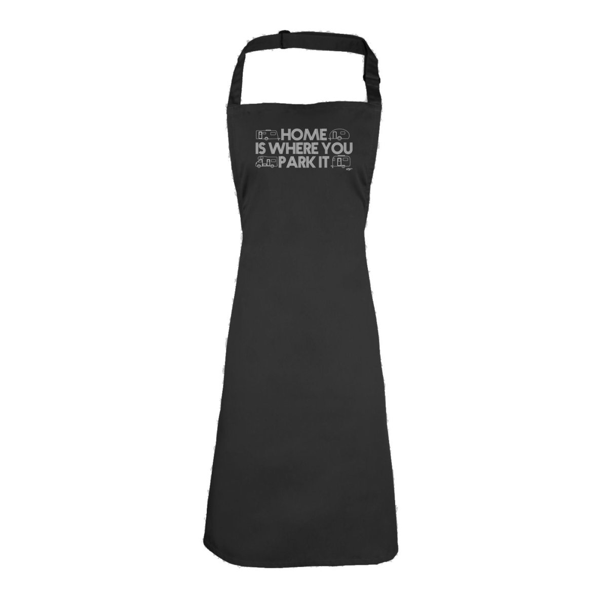 Caravan Home Is Where You Park It - Funny Novelty Kitchen Adult Apron - 123t Australia | Funny T-Shirts Mugs Novelty Gifts