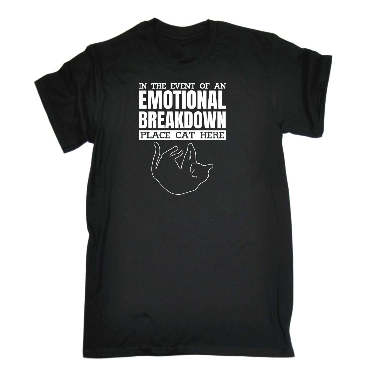 Cats In The Event Of An Emotional Breakdown Place Cat Here - Mens Funny T-Shirt Tshirts - 123t Australia | Funny T-Shirts Mugs Novelty Gifts