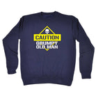 Caution Grumpy Old Man - Funny Novelty Sweatshirt - 123t Australia | Funny T-Shirts Mugs Novelty Gifts