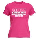 Caution Loose Nut Between Driver Seat - Funny Womens T-Shirt Tshirt - 123t Australia | Funny T-Shirts Mugs Novelty Gifts