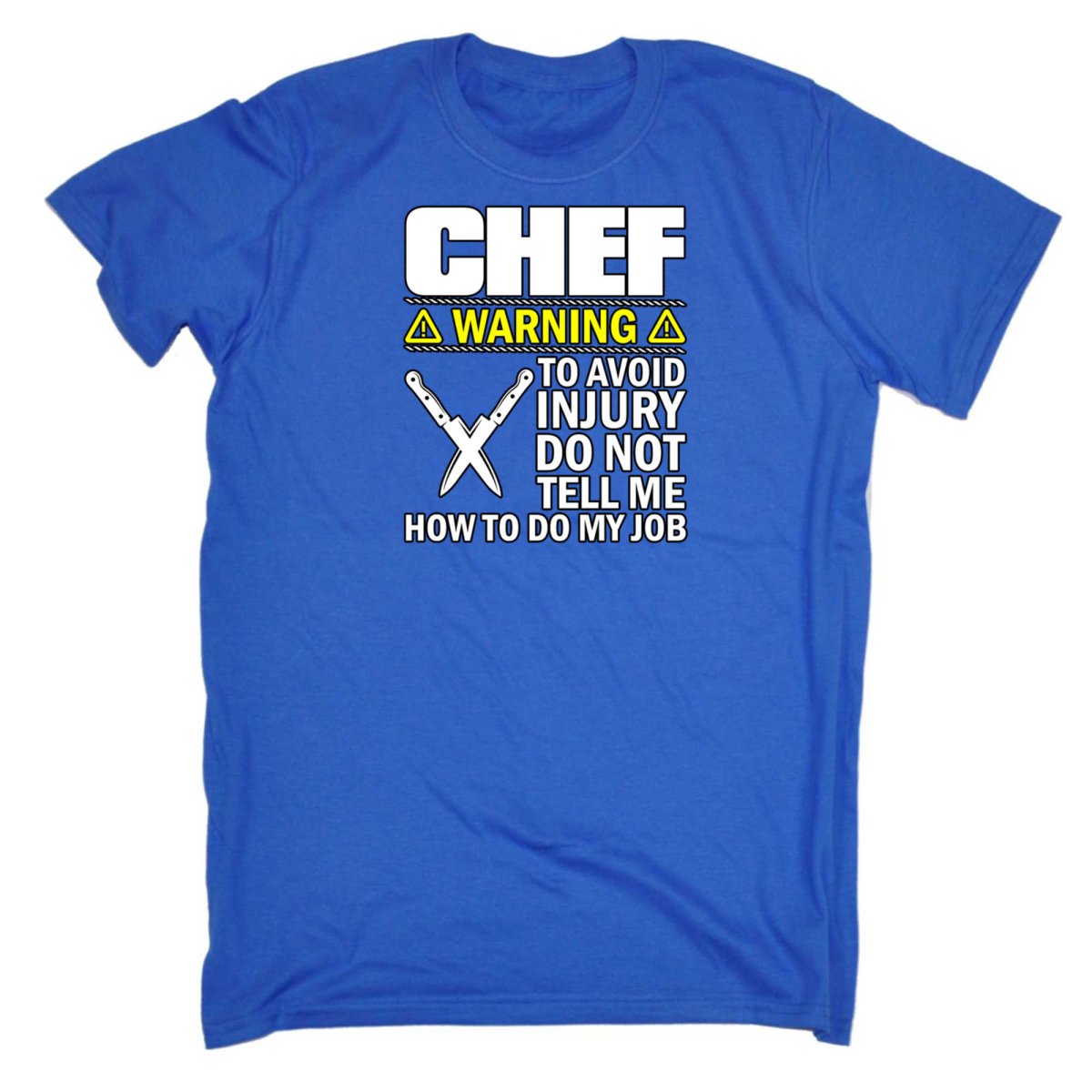 Chef Warning To Avoid Injury Do Not Tell Me - Mens Funny T-Shirt Tshirts - 123t Australia | Funny T-Shirts Mugs Novelty Gifts