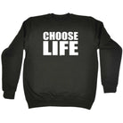 Choose Life White - Funny Novelty Sweatshirt - 123t Australia | Funny T-Shirts Mugs Novelty Gifts