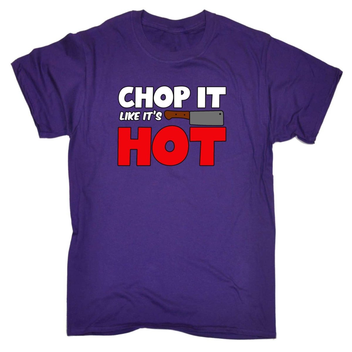 Chop It Like It Is Hot Chef Kitchen - Mens Funny T-Shirt Tshirts - 123t Australia | Funny T-Shirts Mugs Novelty Gifts