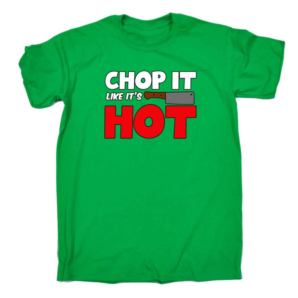 Chop It Like It Is Hot Chef Kitchen - Mens Funny T-Shirt Tshirts - 123t Australia | Funny T-Shirts Mugs Novelty Gifts