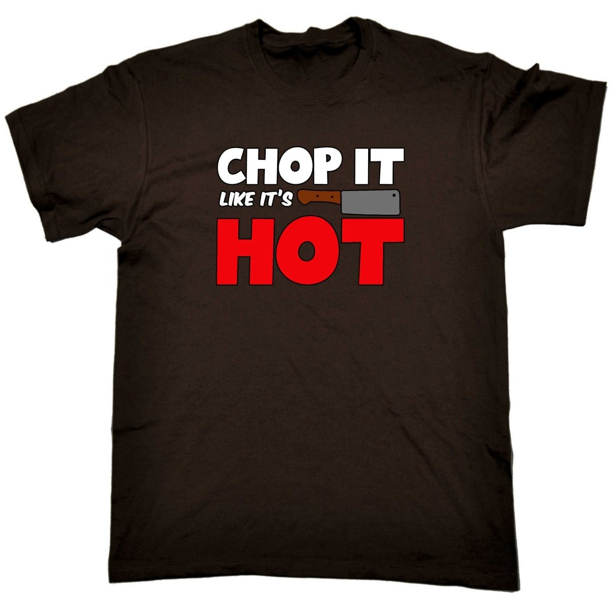 Chop It Like It Is Hot Chef Kitchen - Mens Funny T-Shirt Tshirts - 123t Australia | Funny T-Shirts Mugs Novelty Gifts